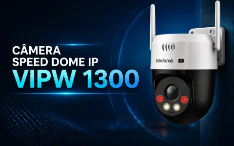 Câmera Speed Dome IP: conheça a VIPW 1300 da Intelbras