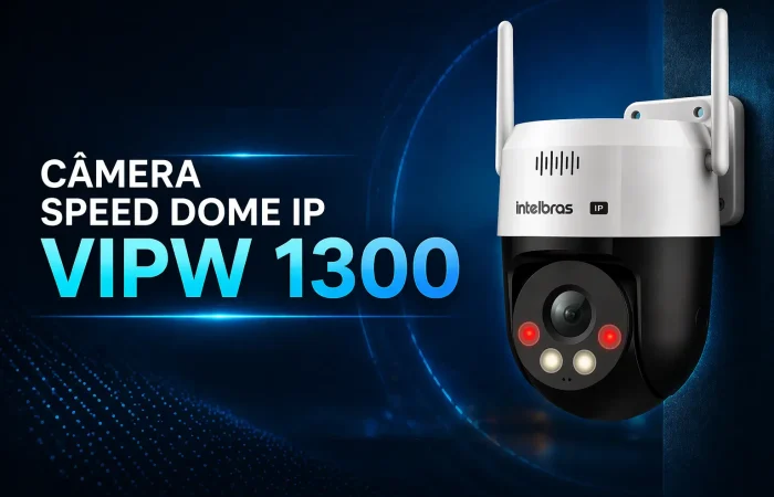 Câmera Speed Dome IP: conheça a VIPW 1300 da Intelbras