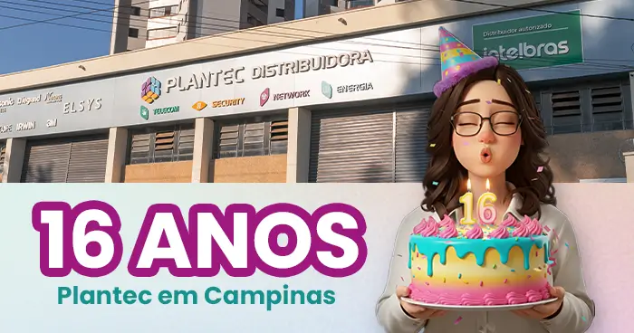 Plantec Campinas celebra 16 anos de crescimento e parceria