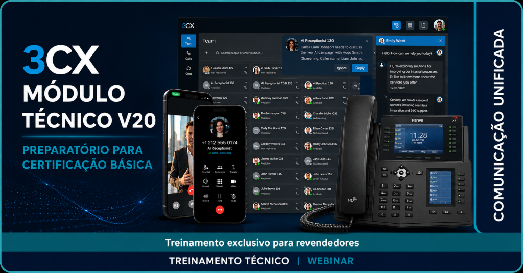 WEBINAR|3CX – MÓDULO TÉCNICO V20 – PREPARATÓRIO PARA CERTIFICAÇÃO BÁSICA