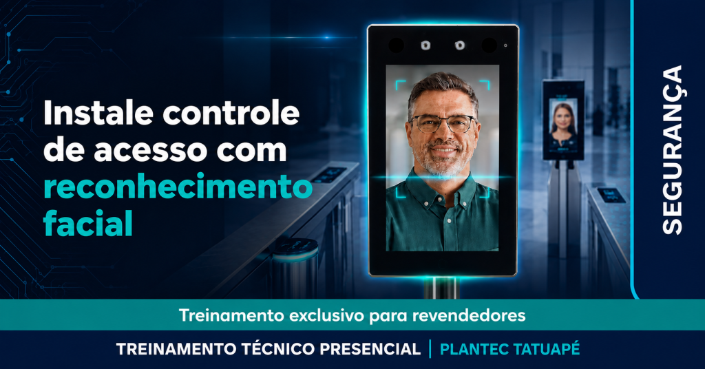TATUAPÉ – PRESENCIAL|INTELBRAS – INSTALE CONTROLE DE ACESSO COM RECONHECIMENTO FACIAL