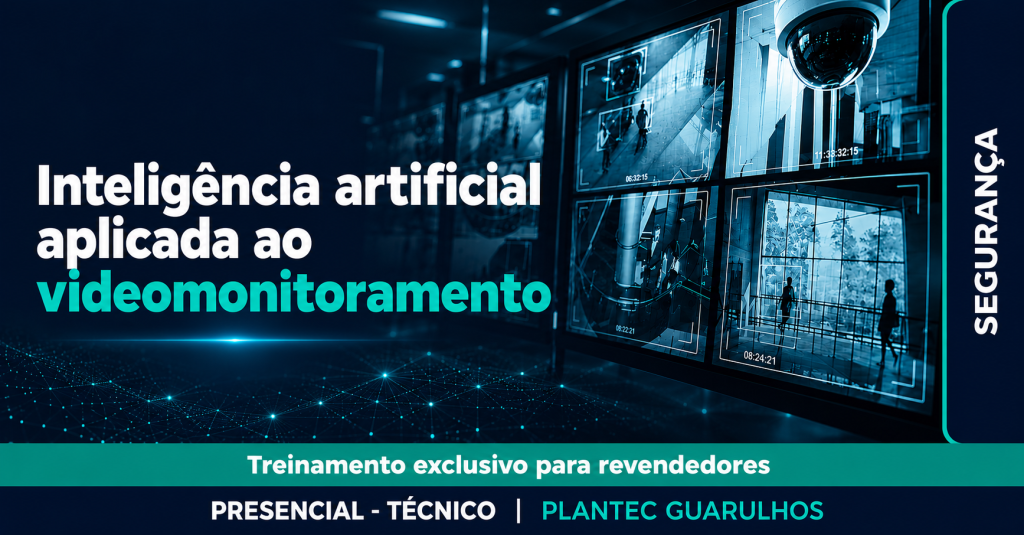 GUARULHOS – PRESENCIAL|INTELBRAS – INTELIGÊNCIA ARTIFICIAL APLICADA AO VIDEOMONITORAMENTO