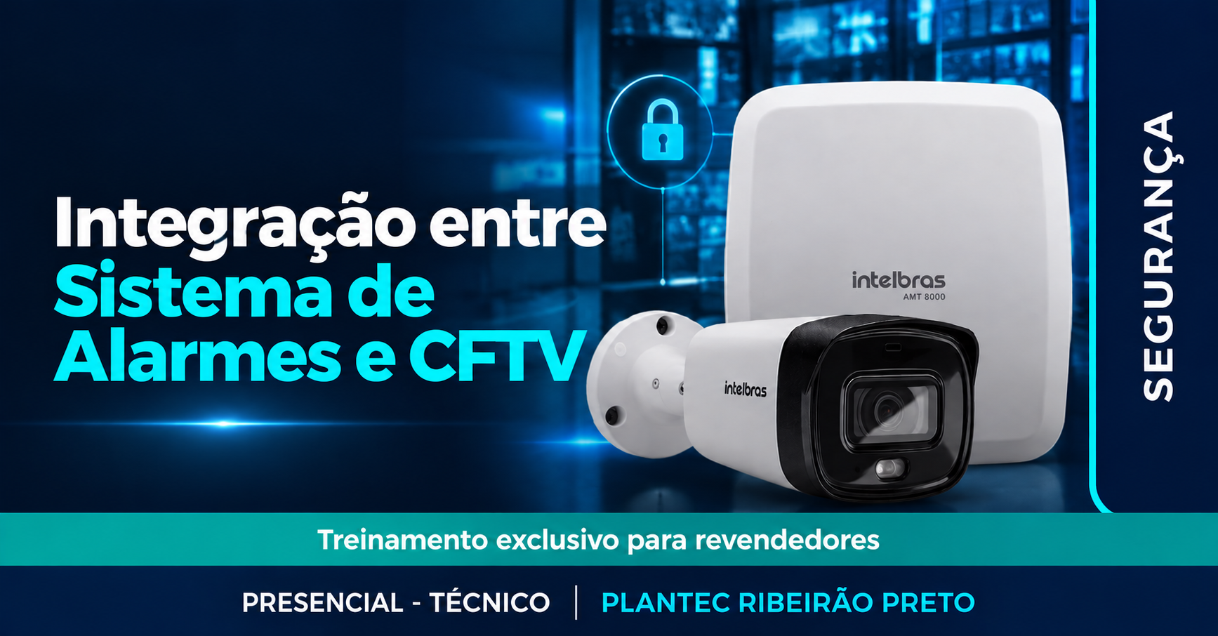RIBEIRÃO PRETO - PRESENCIAL| INTELBRAS|INTEGRAÇÃO ENTRE SISTEMA DE ALARME E CFTV