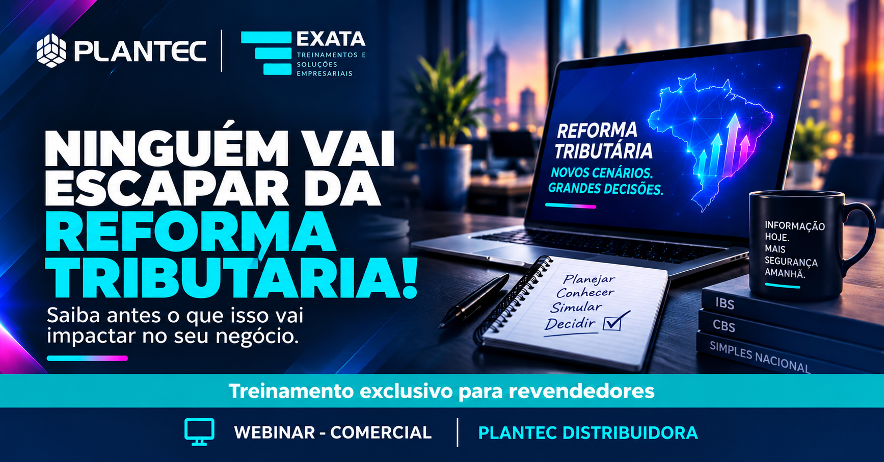 WEBINAR PLANTEC & EXATA | NINGUÉM VAI ESCAPAR DA REFORMA TRIBUTÁRIA