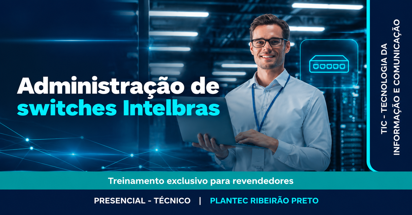 RIBEIRÃO PRETO - PRESENCIAL| INTELBRAS| ADMINISTRAÇÃO DE SWITCHES