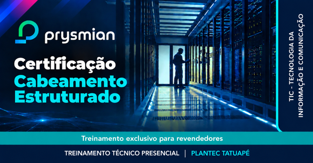 TATUAPÉ – PRESENCIAL| PRYSMIAN – CERTIFICAÇÃO CABEAMENTO ESTRUTURADO