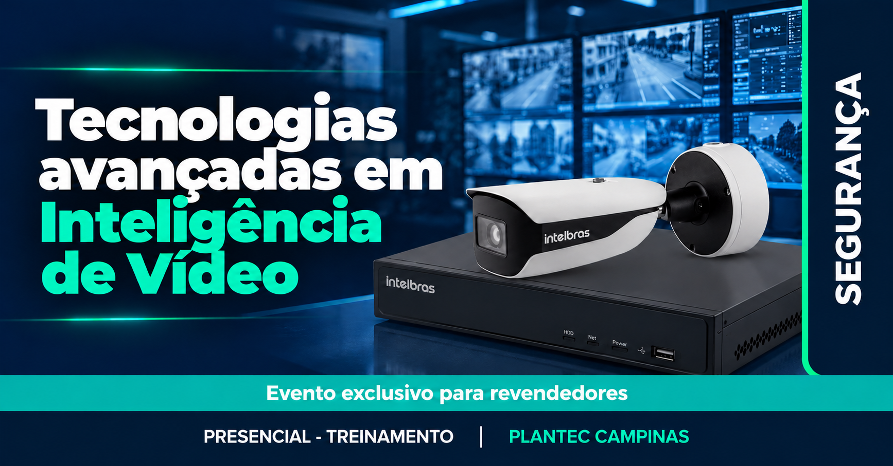 CAMPINAS - PRESENCIAL| INTELBRAS - TECNOLOGIAS AVANÇADAS EM INTELIGÊNCIA DE VÍDEO
