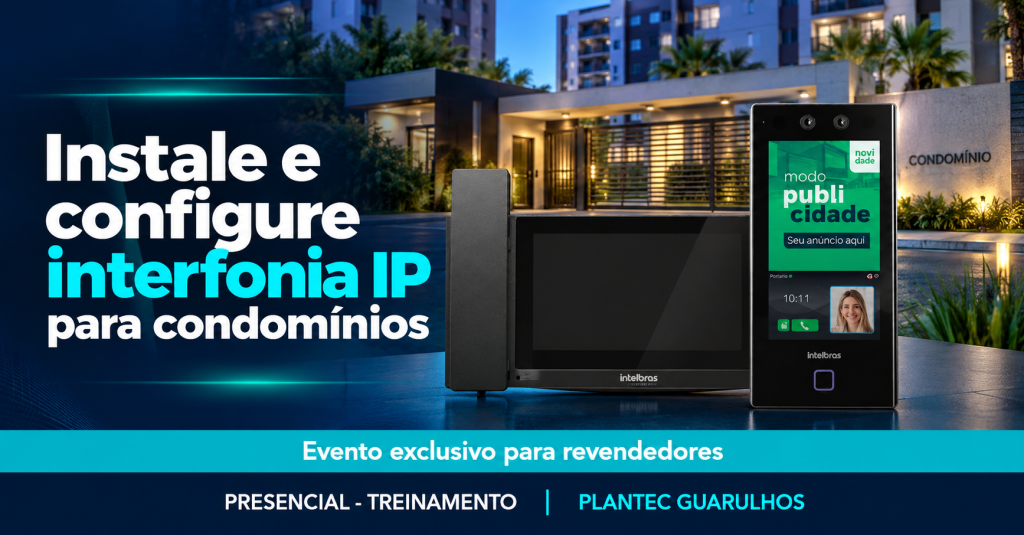GUARULHOS - PRESENCIAL| INTELBRAS - INSTALE E CONFIGURE INTERFONIA IP ...